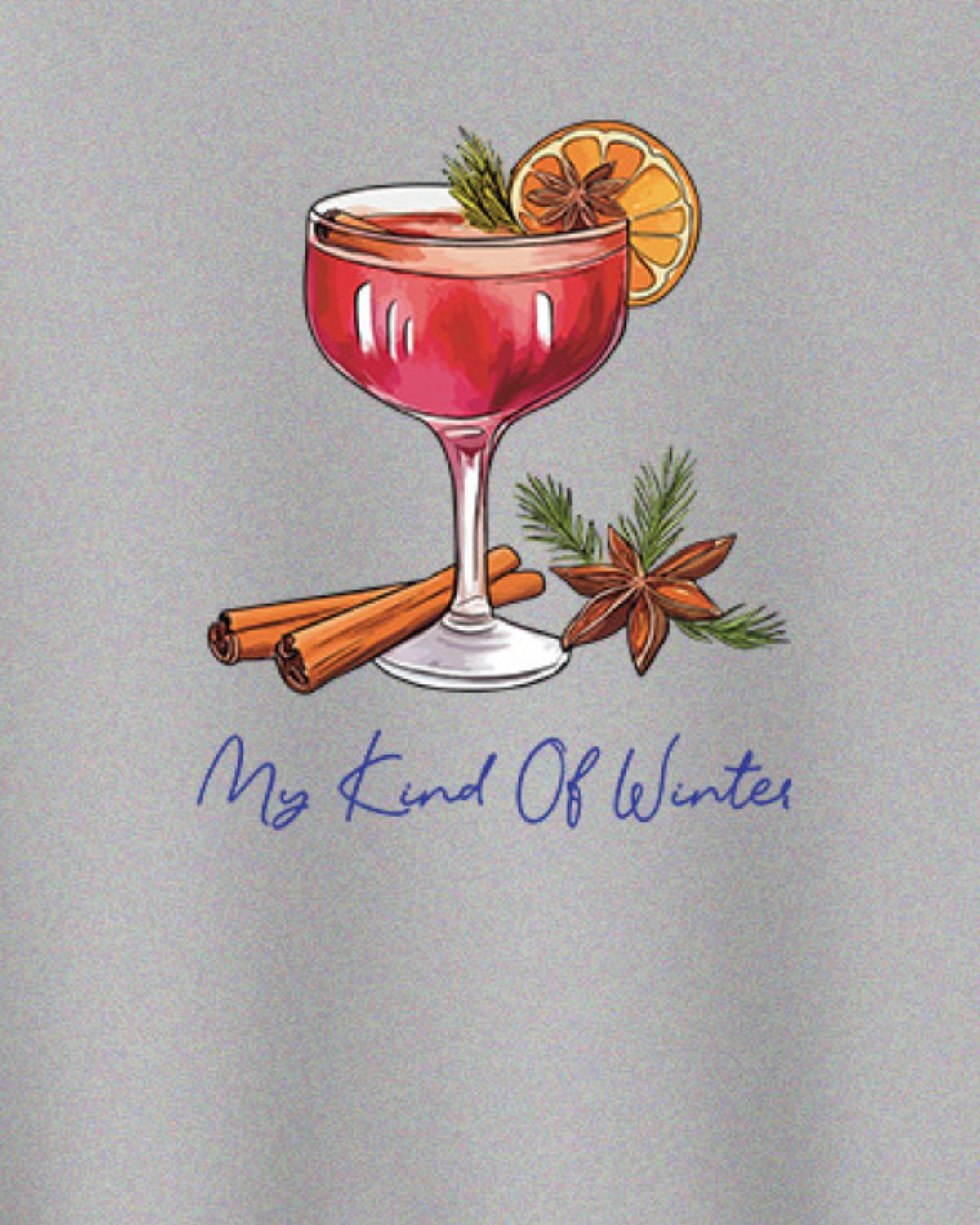 My Kind Of Winter - Sweatshirt